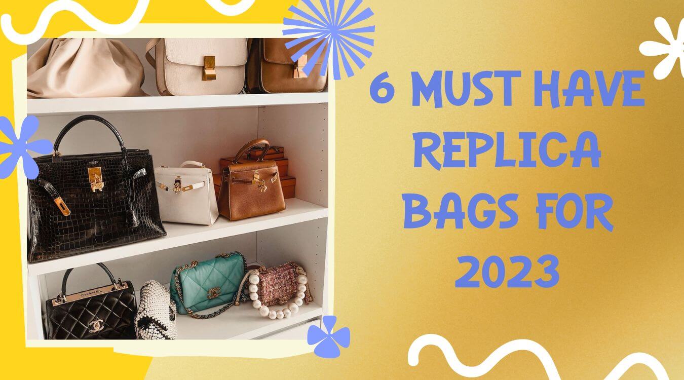 2023' Replica Bags Trending
