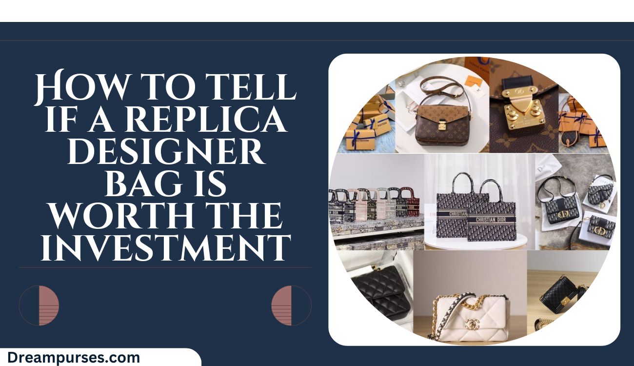 How To Determine If That Luxury Bag Is Worth The Investment