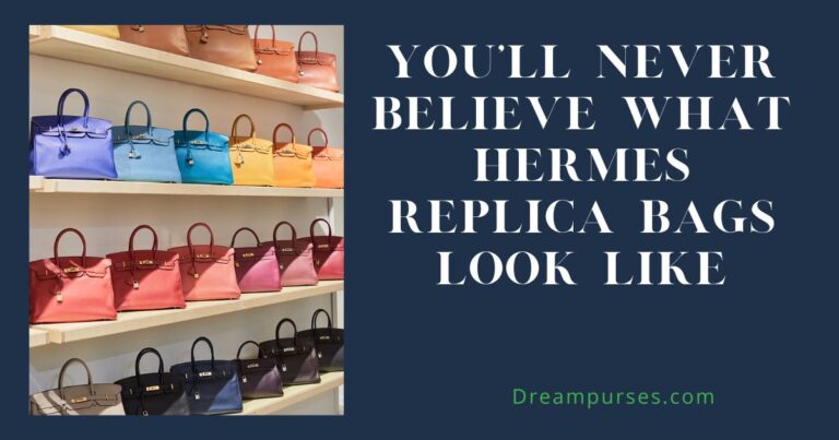 You'll Never Believe What Hermes Replica Bags Look Like